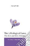 The 5 biological laws. The skin and skin allergies. Dr. Hamer's new medicine libro