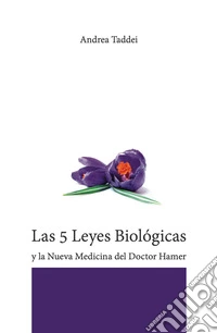 Las 5 leyes biológicas y la nueva medicina del Doctor Hamer libro