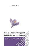 Las 5 leyes biologicas. La piel y las alergias cutaneas. La nueva medicina del Dr. Hamer libro