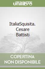 ItaliaSquisita. Cesare Battisti libro