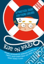 Kids on Board. A practical guide for young sailors