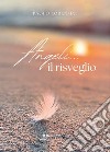 Angeli... il risveglio libro