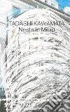 Tadashi Kawamata. Nests in Milan. Ediz. italiana e inglese libro