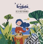 Trotula e la dieta mediterranea. Piccoli segreti per crescere felici. Con QR-code per audiolibro