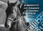 Almanacco delle amazzoni e dei cavalieri 2019/20. Puglia e Basilicata