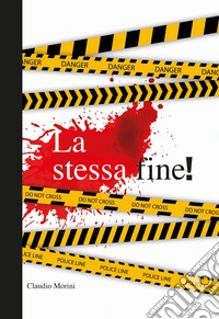La stessa fine!