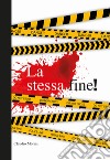 La stessa fine! libro