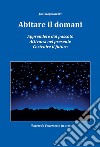 Abitare il domani. Apprendere dal passato. Attivarsi nel presente. Costruire il futuro. Il metodo Feuerstein in atto libro