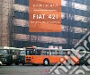 Fiat 421. Un leone tra gli autobus libro