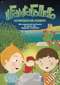 Il fantafolletto. Le figurine del Salento. Con Figurine adesive