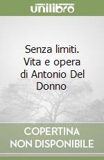 Senza limiti. Vita e opera di Antonio Del Donno