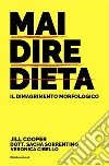 Mai dire dieta. Il dimagrimento morfologico libro