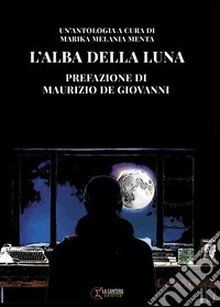 L'alba della luna
