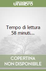 Tempo di lettura 58 minuti... libro