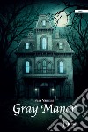 Gray Manor libro