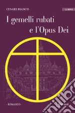 I gemelli rubati e l'Opus Dei