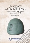 Un medico al fronte russo.. Il diario di guerra di Cesare Nuccorini. Giugno-novembre 1942 libro