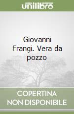 Giovanni Frangi. Vera da pozzo libro