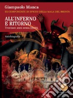 All'inferno e ritorno. Trentasei anni senza libertà