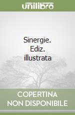 Sinergie. Ediz. illustrata