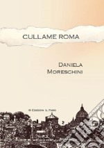 Cullame Roma libro