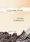 Cullame Roma libro