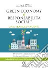 Green economy e responsabilità sociale. Una strategia vincente libro