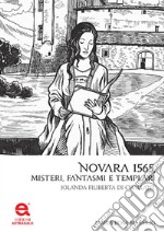 Novara 1565. Misteri, fantasmi e templari. Jolanda Filiberta di Challant libro