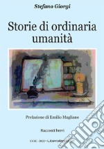 Storie di ordinaria umanità libro