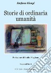 Storie di ordinaria umanità libro