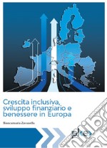 Crescita inclusiva, sviluppo finanziario e benessere in Europa libro