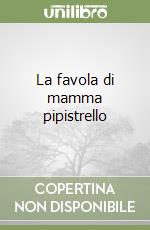 La favola di mamma pipistrello libro