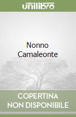 Nonno Camaleonte libro