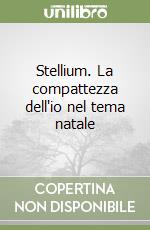 Stellium. La compattezza dell'io nel tema natale libro