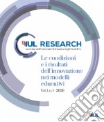 IUL Research. Ediz. italiana e inglese (2020). Vol. 1/1: Le condizioni e i risultati dell'innovazione nei modelli educativi libro