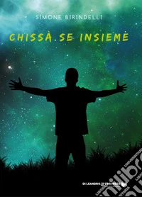 Chissà se insieme