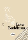 Enter Buddhism libro