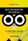 Due sfumature di giallo. Il falcone danese-Il puparo libro di Cavarra Emanuele