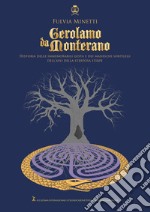 Gerolamo da Monterano. Historia delle immemorabili gesta e dei maneschi sortilegi dell'avo della sterposa stirpe libro