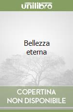 Bellezza eterna
