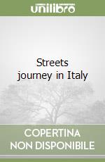 Streets journey in Italy libro