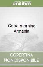 Good morning Armenia libro