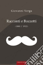 Racconti e bozzetti (1880-1922) libro