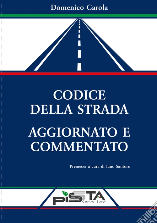 Codice della strada commentato e aggiornato