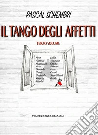 Il tango degli affetti. Vol. 3