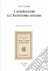 Considerazioni sull'esoterismo cristiano. Ediz. italiana e francese libro