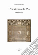 L'evidenza e la via e altri scritti libro