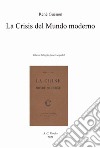 La crisis del mundo moderno. Ediz. spagnola e francese libro