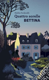 Quattro sorelle. Bettina libro