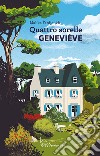 Geneviève. Quattro sorelle. Ediz. illustrata libro